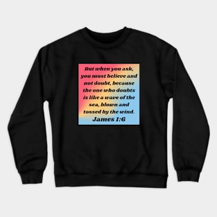 Bible Verse James 1:6 Crewneck Sweatshirt